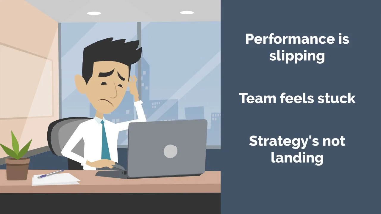 Illustrated office scene: a manager at his desk beside the lines Performance is slipping, The team feels stuck, Strategy's not landing